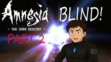 WE GOT CHASED!! | Amnesia: The Dark Descent | PART 2