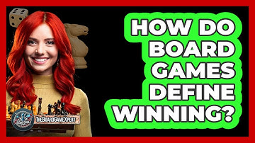 How Do Board Games Define Winning?