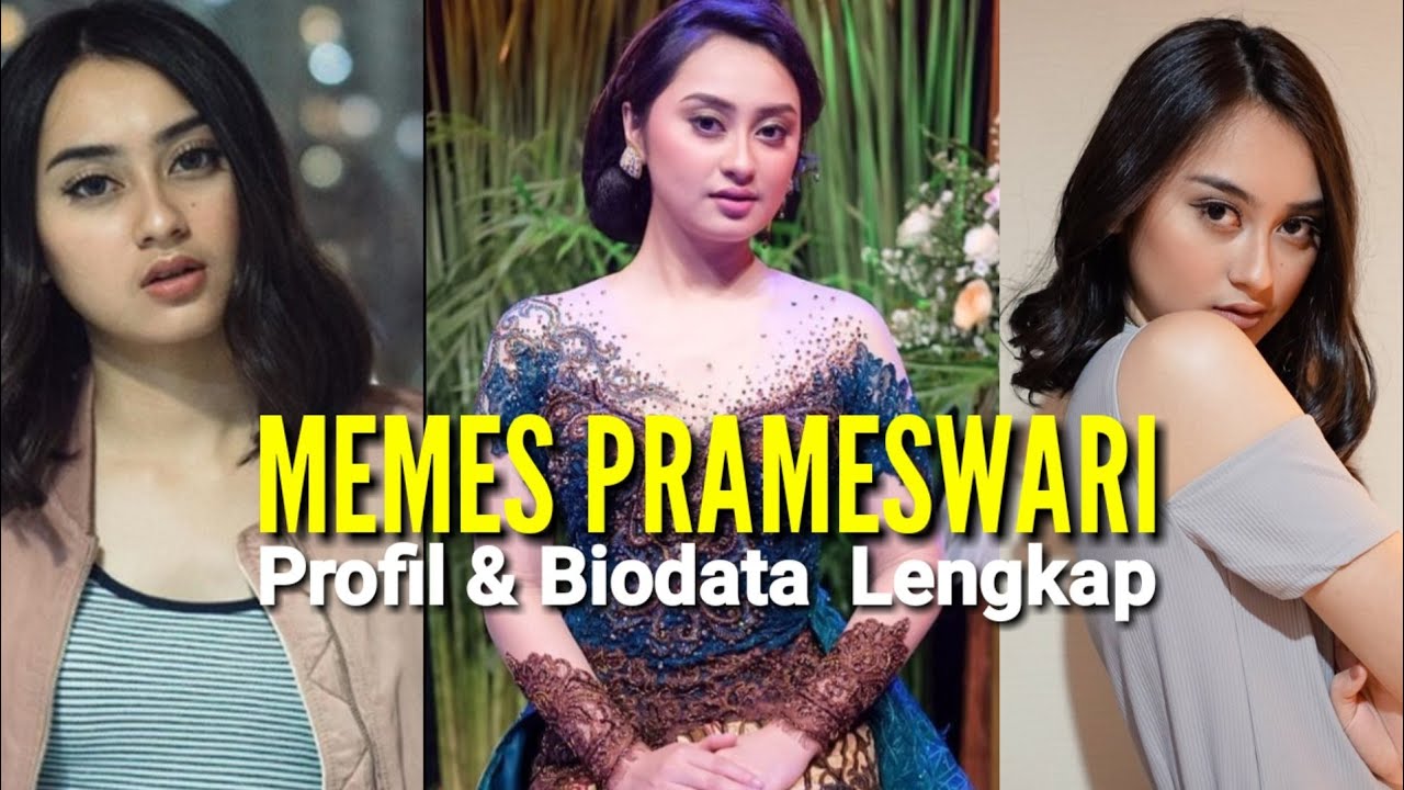 Memes Prameswari, PROFIL dan BIODATA LENGKAP ♥️♥️ - YouTube