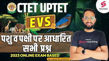 CTET/ UPTET 2023 | EVS | Most Important Questions Based on Plants and Animals | EVS by Lokesh Sir