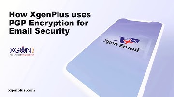 How Xgenplus uses PGP Encryption for Email Security ?