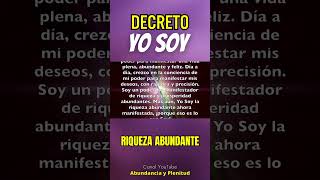 Repite este Poderoso DECRETO YO SOY ¡Y la Abundancia Colmará tu Vida!