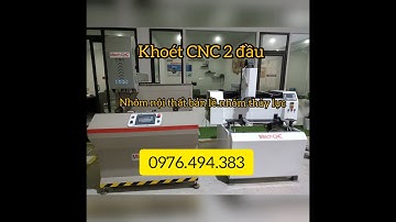 Máy khoét khoá CNC khoét bản lề , nhôm nội thất.Máy 2 đầu CNC .LH 0976494383