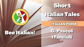 Learn Italian with Tales: Poem: I fanciulli - Beginner Level - Bee Italian