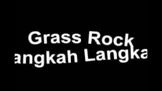 Grass Rock - Langkah Langkah