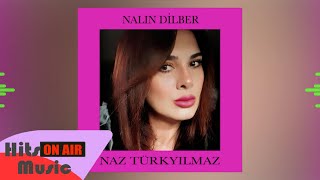 Naz Türkyılmaz - Nalın Dilber Resimi