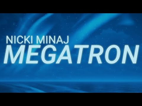 Nicki Minaj - Megatron (Lyrics)