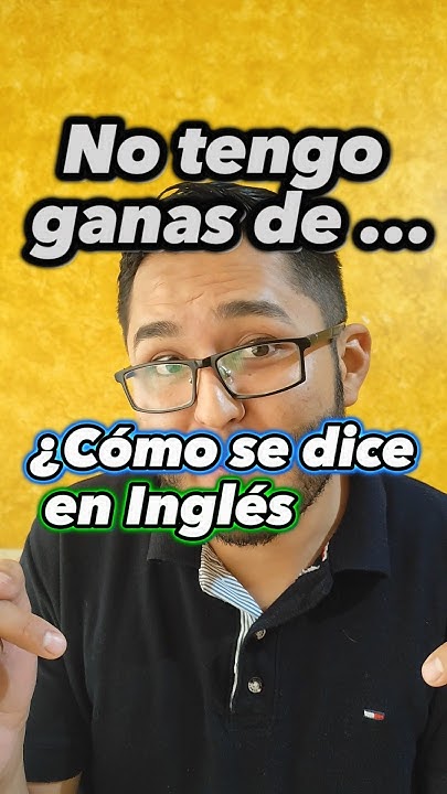 Aprende A Decir No Tengo Ganas En Ingl s F cil Y R pido shorts aprende-a-decir-no-tengo-ganas-en-ingl-s-f-cil-y-r-pido-shorts