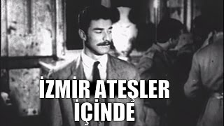 İzmir Ateşler İçinde - Eski Türk Filmi Tek Parça