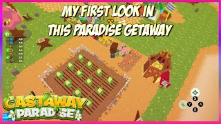 My first look in this paradise getaway - Castaway Paradise