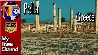 Ancient  City of Pella ( Πέλλα) Macedonia, Greece ✔