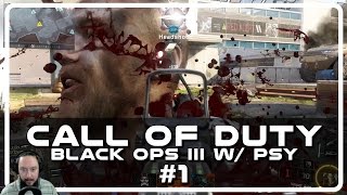 Call of Duty Black Ops 3 with Psynaps #1 (CoD Bo3 Gameplay and Funny Moments)