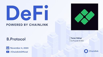 B.Protocol and Chainlink Live Q&A: Securing DeFi Lending with B.Protocol & Decentralized Oracles