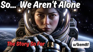 So... We Are Not Alone (Parts 1 to 20) | HFY Story | A Short SciFi Story