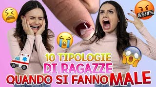 🤦‍♀️😖 10 TIPOLOGIE DI RAGAZZE QUANDO SI FANNO MALE 😱 🚑 | MARYNA