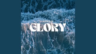 Waves Of Glory
