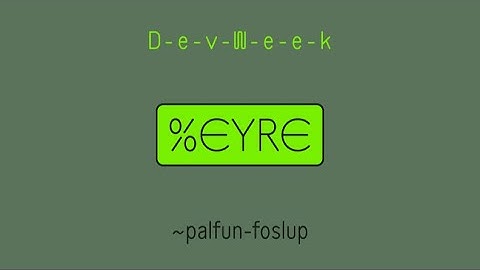Dev-Week: %Eyre by ~palfun-foslup