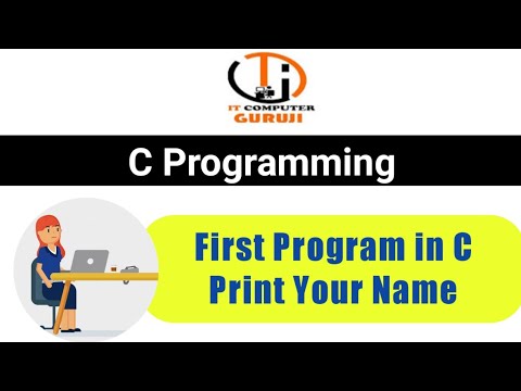 First Program in C ! Print Your Name in C ! C Programming