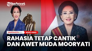 Mooryati Soedibyo Tetap Cantik dan Awet Muda Hingga Usia Senja, Ini Rahasianya!