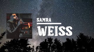 SAMRA - WEISS (Lyrics)