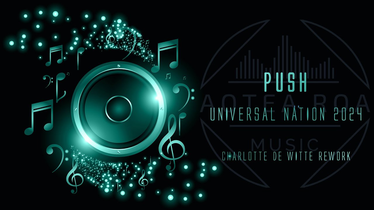 Push - Universal Nation 2024 - Charlotte de Witte Rework Push - Universal Nation 2024 - Charlotte de Witte Rework