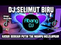 DJ KASUR BERKAIN PUTIH TAK MAMPU MELELAPKAN - DJ SELIMUT BIRU REMIX FULL BASS VIRAL TIKTOK 2023