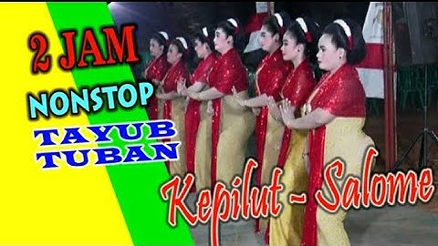 KEPILUT, SALOME - TAYUB TUBAN FULL "2 JAM NONSTOP"