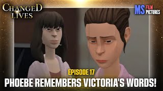 Phoebe remembers Victoria's words! - Changed Lives Episode 17 (Plotagon)