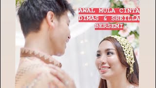 AWAL MULA CINTA DIMAS & SHEILLA BERSEMI