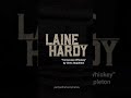 Laine Hardy | “Tennessee Whiskey” by Chris Stapleton (cover)