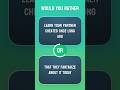 Would you rather choose learn about cheating or about fantasizing? #wouldyourather #quiz #appstore