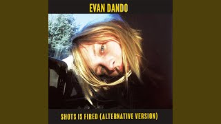 Video thumbnail of "Evan Dando - Shots Is Fired (Alternative Version)"