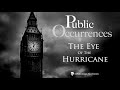 The Eye of the Hurricane | Public Occurrences, Ep. 93
