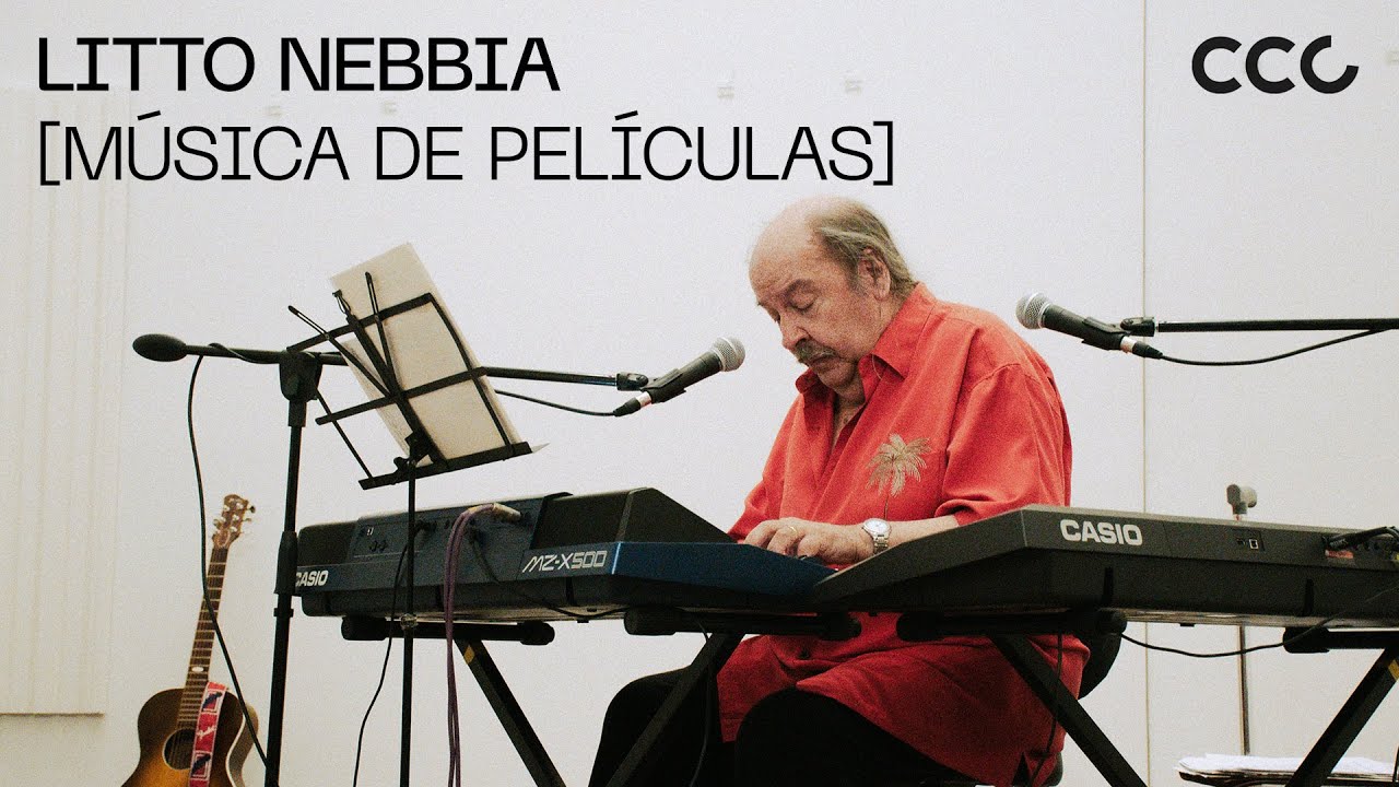 LITTO NEBBIA | MÚSICA DE PELÍCULAS en CCC - YouTube
