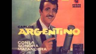 Carlos Argentino y la Sonora Matancera   De Ti Enamorado