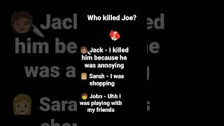 Who killed Joe?