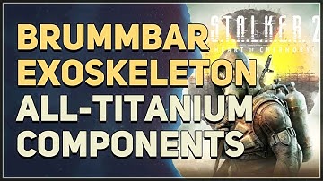Brummbar Exoskeleton Blueprint All-Titanium Components Location STALKER 2 Heart of Chornobyl