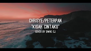 Chrisye/Peterpan - Kisah Cintaku | Cover by Dwiki CJ