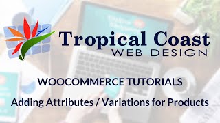 WooCommerce - Attributes and Variations
