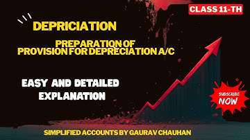 Depreciation Explained 📉 | Provision for Depreciation A/c 🧾 | Class 11 | DK Goel | Gaurav Chauhan