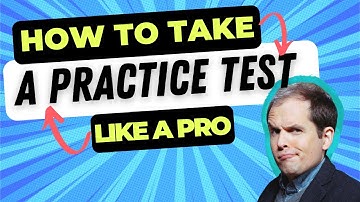 How to Take a Practice Test Like a Pro