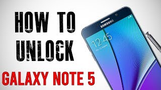 How To Unlock Samsung Galaxy Note 5 Any Carrier or Country (Re-upload)