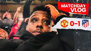 Man Utd Crash Out Of Champions League Manchester United Vs Atletico Madrid Match Day Vlog
