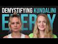 Demystifying Kundalini Energy