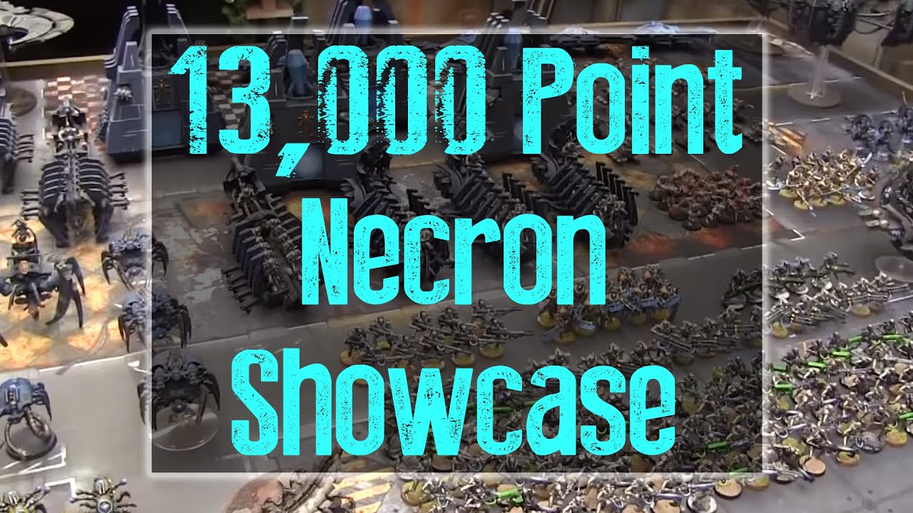 13,000 Point Necron Army Showcase