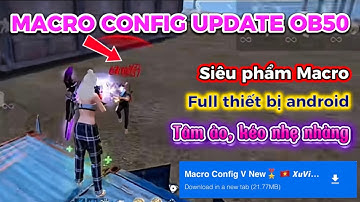 MACRO FF OB50 | MACRO CONFIG FF ANDROID FULL THIẾT BỊ, TÂM ẢO AIMLOCK 100%, XUVIP GAMING 