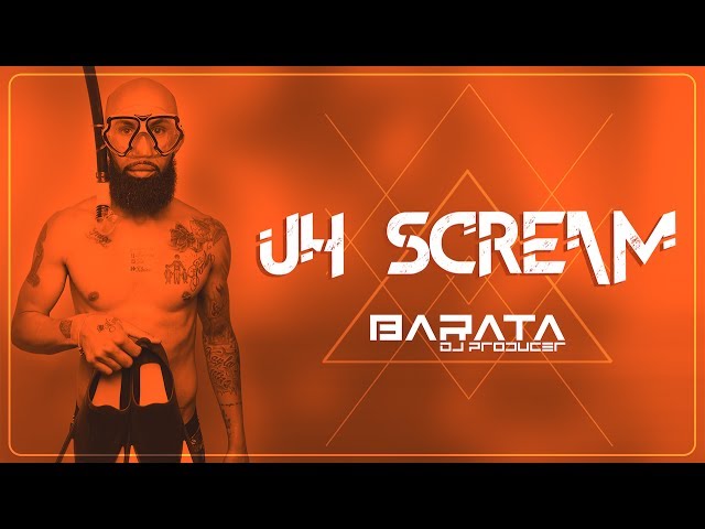 Dj Barata - Uh Scream (Original) 2k17 class=