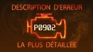 P0902 Description d'erreur la plus détaillée