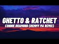 Connie Diiamond - Ghetto & Ratchet (Remy Ma Remix)