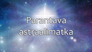 Energian voimistus  Parantava astraalimatka